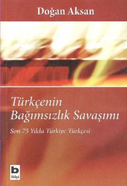 Türkçenin Bağımsızlık Savaşımı - Bilgi Yayınevi Kitap