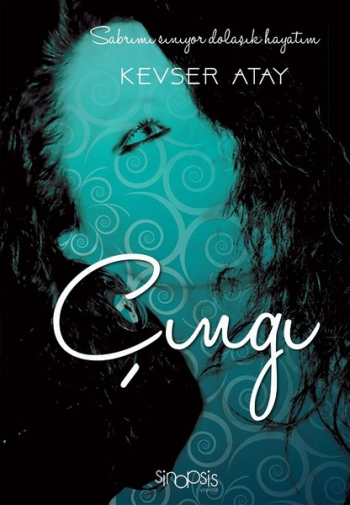 Çıngı – Kevser Atay – Sinopsis Yayınları – kitap kapağı