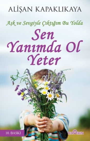 Sen Yanımda Ol Yeter - Yediveren Yayınları Kitap