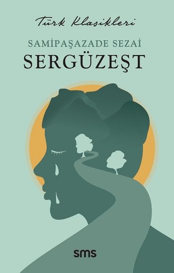 Sergüzeşt – Samipaşazade Sezai – Sms Yayınları – kitap kapağı
