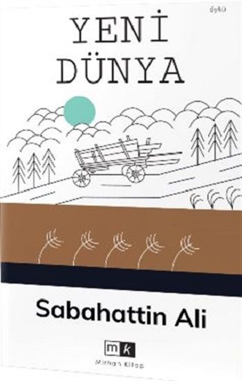 Yeni Dünya – Sabahattin Ali – Mirhan Kitap – kitap kapağı