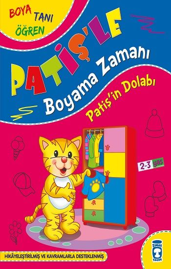 Patiş'in Dolabı - Patişle Boyama Zamanı - Timaş Çocuk Kitap