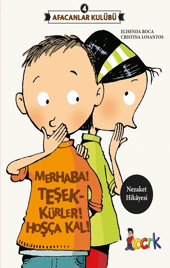 Afacanlar Kulübü - Merhaba Teşekkürler Hoşça Kal - Bıcırık Yayınları Kitap