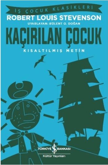Kaçırılan Çocuk (Kısaltılmış Metin) – Robert Louis Stevenson – İş Bankası Kültür Yayınları – kitap kapağı