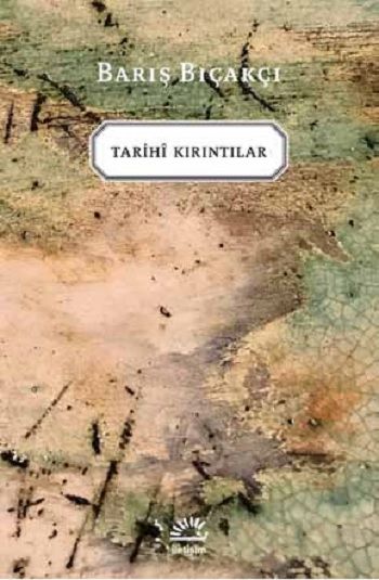 Tarihi Kırıntılar - İletişim Yayınları Kitap
