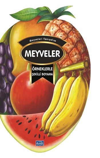 Örneklerle Şekilli Boyama - Meyveler – Barbaros Özcan – Parıltı Yayınları – kitap kapağı