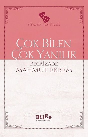 Çok Bilen Çok Yanılır – Recaizade Mahmut Ekrem – Bilge Kültür Sanat – kitap kapağı