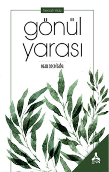 Gönül Yarası – Necati YILDIZ – Sonçağ – kitap kapağı