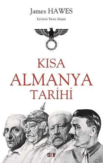 Kısa Almanya Tarihi – James Hawes – Say Yayınları – kitap kapağı