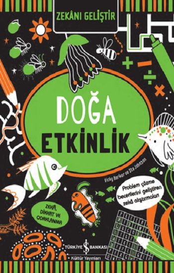Zekanı Geliştir – Doğa Etkinlik - İş Bankası Kültür Yayınları Kitap
