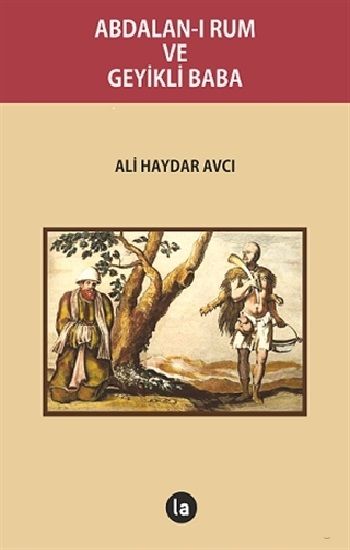 Abdalan-ı Rum ve Geyikli Baba - La Kitap Yayınları Kitap
