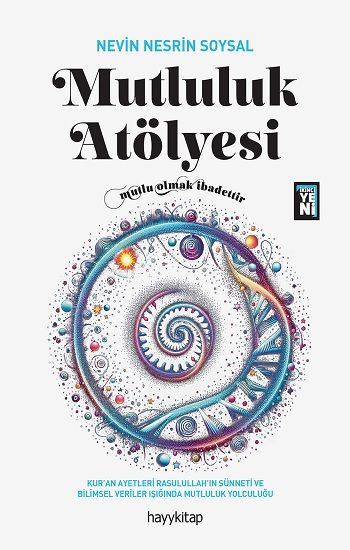 Mutluluk Atölyesi – Nevin Nesrin Soysal – Hayykitap – kitap kapağı