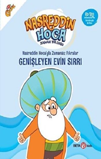 NASRETTİN HOCA'YLA ZAMANSIZ FIRKARALAR-  GENİŞLEYEN EVİN SIRRI – Gökçe Özder – Beta Kids – kitap kapağı