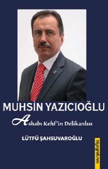 Muhsin Yazıcıoğlu & Ashab-ı Kehfin Delikanlısı - Biyografi Net Yayıncılık Kitap
