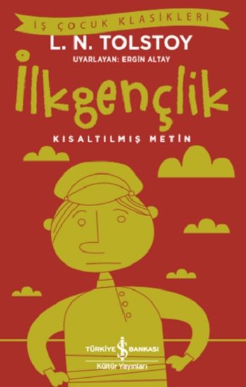 İlkgençlik (Kısaltılmış Metin) – Lev Nikolayeviç Tolstoy – İş Bankası Kültür Yayınları – kitap kapağı