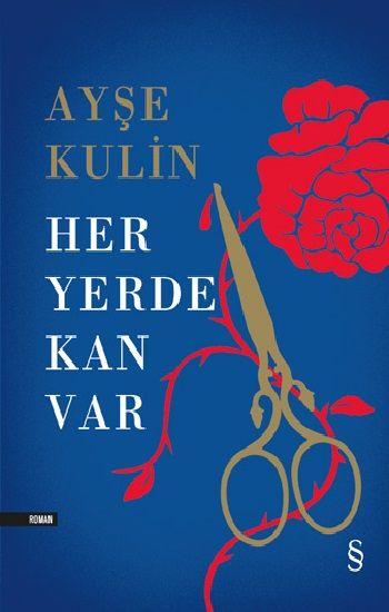 Her Yerde Kan Var (Ciltli) – Ayşe Kulin – Everest Yayınları – kitap kapağı