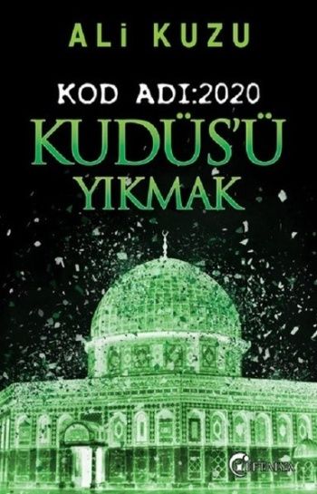 Kudüs’ü Yıkmak - Kod Adı: 2020 – Ali Kuzu – Eftalya Kitap – kitap kapağı