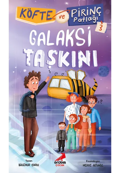 Köfte ve Pirinç Patlağı 3 - Galaksi Taşkını - Erdem Çocuk Kitap