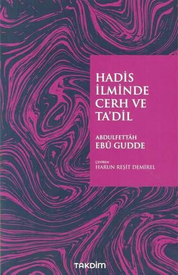 Hadis İlminde Cerh ve Ta'dil - Takdim Kitap Kitap