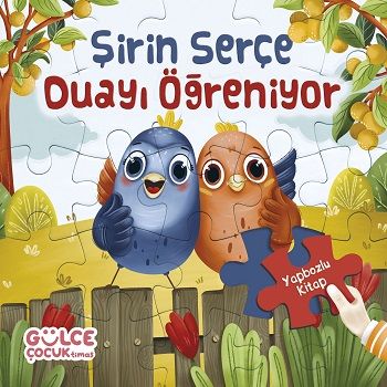 Şirin Serçe Duayı Öğreniyor / Yapbozlu Kitap 4 - Gülce Kitap Kitap