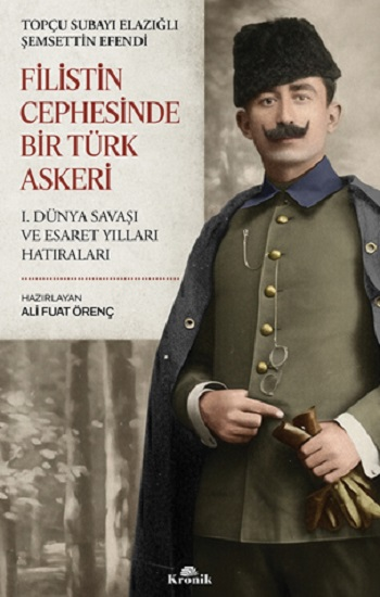 Filistin Cephesinde Bir Türk Askeri - Kronik Kitap Kitap