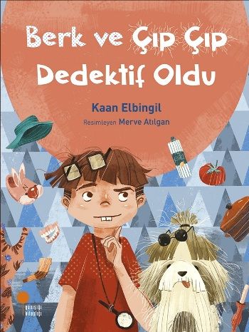 Berk ve Çıp Çıp Dedektif Oldu - Günışığı Kitaplığı Kitap
