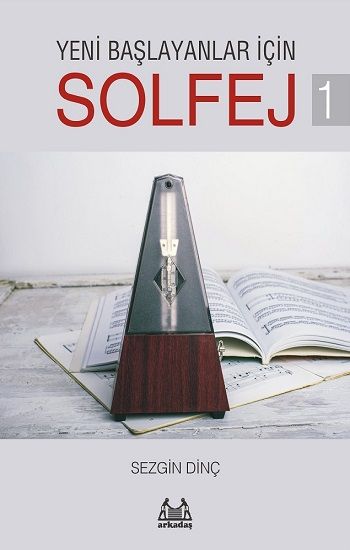 Yeni Başlayanlar İçin Solfej 1 - Arkadaş Yayınları (Müzik Kitapları) Kitap