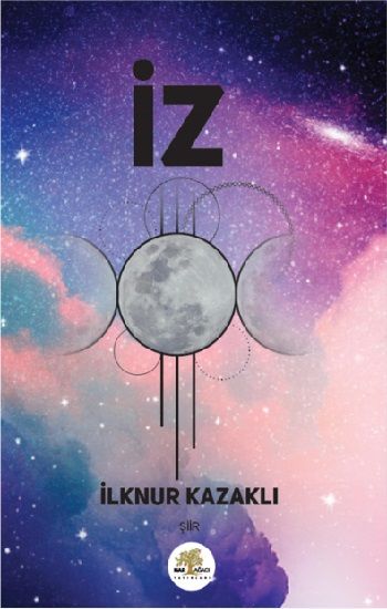 İz – İlknur Kazaklı – Nar Ağacı Yayınları – kitap kapağı