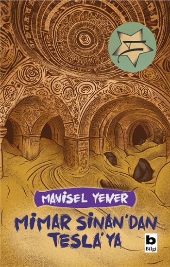 Mimar Sinan’dan Tesla’ya – Mavisel Yener – Bilgi Yayınevi Çocuk – kitap kapağı