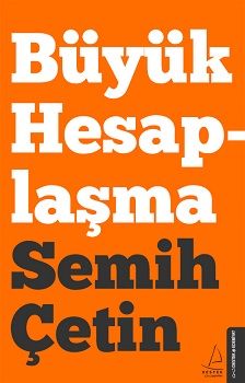 Büyük Hesaplaşma – Semih Çetin – Destek Yayınları – kitap kapağı