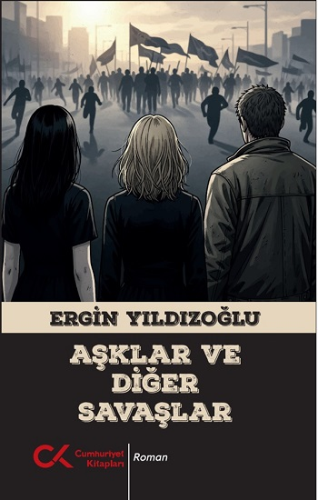 Aşklar ve Diğer Savaşlar - Cumhuriyet Kitapları Kitap