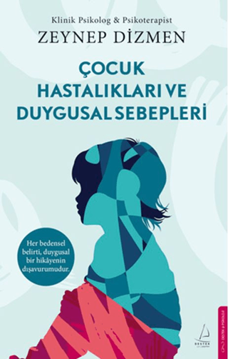 Çocuk Hastalıkları ve Duygusal Sebepleri - Destek Yayınları Kitap