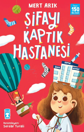 Şifayı Kaptık Hastanesi - Timaş Çocuk Kitap