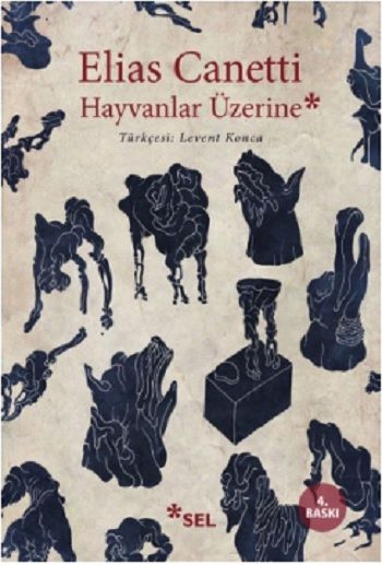 Hayvanlar Üzerine – Elias Canetti – Sel Yayıncılık – kitap kapağı