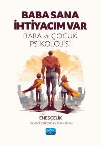Baba Sana İhtiyacım Var - Baba ve Çocuk Psikolojisi - Nobel Akademik Yayıncılık Kitap