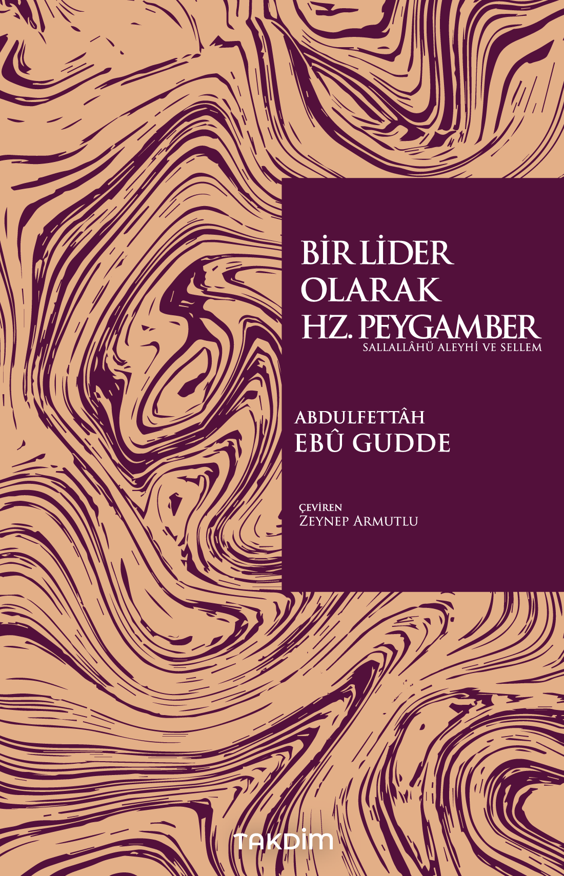 Bir Lider Olarak Hz. Peygamber (Sas.) - Takdim Kitap Kitap