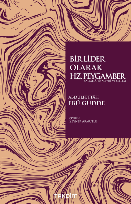 Bir Lider Olarak Hz. Peygamber (Sas.) - Takdim Kitap Kitap