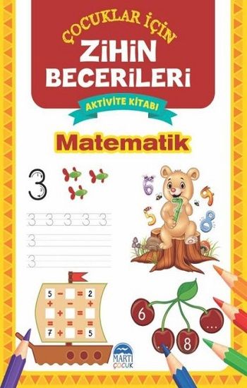 Matematik - Çocuklar İçin Zihin Becerileri Aktivite Kitabı - Martı Çocuk Yayınları Kitap