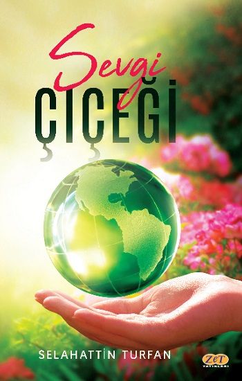 Sevgi Çiçeği – Selahattin Turfan – Zet Yayınları – kitap kapağı