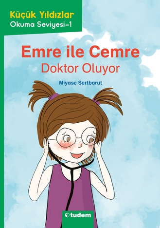 Küçük Yıldızlar: Emre ile Cemre Doktor Oluyor - Tudem Yayınları Kitap