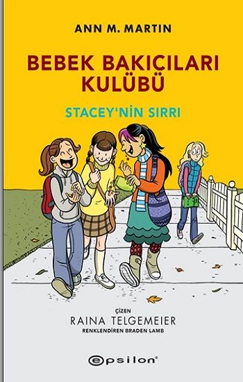 Bebek Bakıcıları Kulübü – Ann M.Martin & Raina Telgemeier – Epsilon Yayınları – kitap kapağı
