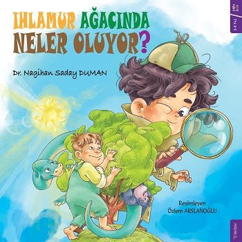 Ihlamur Ağacında Neler Oluyor? - Sola Kidz Kitap
