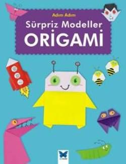 Sürpriz Modeller Origami - Mavi Kelebek Yayınları Kitap