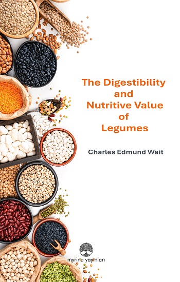 The Digestibility and Nutritive Value of Legumes - Myrina Yayınları Kitap