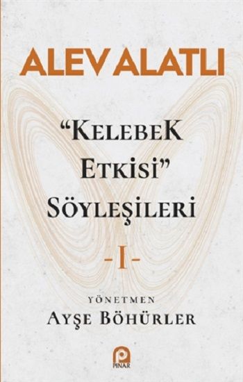 "Kelebek Etkisi" Söyleşileri 1 - Pınar Yayınları Kitap