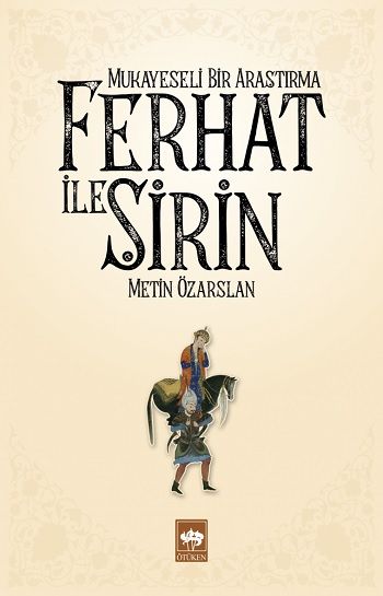 Ferhat ile Şirin – Metin Özarslan – Ötüken Neşriyat – kitap kapağı