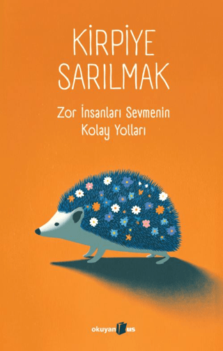 Kirpiye Sarılmak - Okuyan Us Yayın Kitap