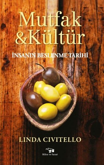 Mutfak ve Kültür - Bilim ve Sanat Yayınları Kitap