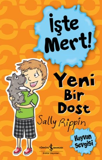 İşte Mert! – Yeni Bir Dost – Sally Rippin – İş Bankası Kültür Yayınları – kitap kapağı