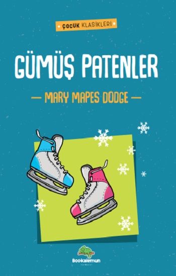 Gümüş Patenler – Mary Mapes Dodge – Bookalemun Yayınevi – kitap kapağı